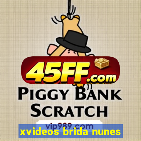 xvideos brida nunes